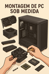 Montagem de PC Sob Medida
